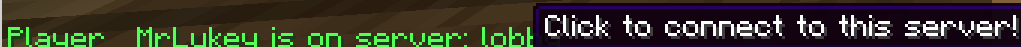 Click on the message to connect to the appropriate server.